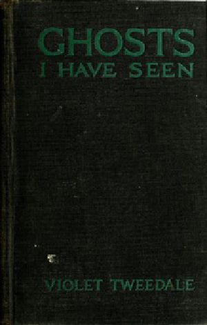 [Gutenberg 39769] • Ghosts I Have Seen, and Other Psychic Experiences